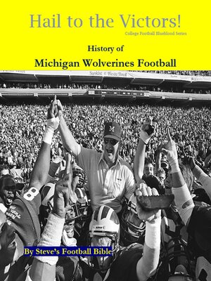 cover image of Hail to the Victors! History of Michigan Wolverines Football